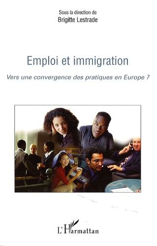 Emprunter Emploi et immigration. Vers une convergence des pratiques en Europe ? livre