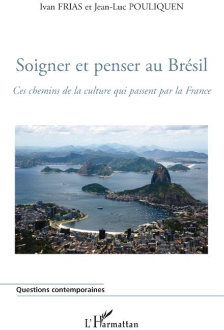 Emprunter Soigner et penser au Brésil. Ces chemins de la culture qui passent par la France livre