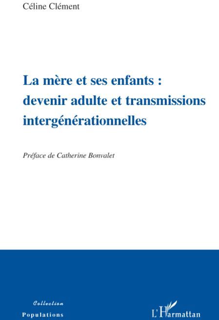 Emprunter La mère et ses enfants : devenir adulte et transmissions intergénérationnelles livre