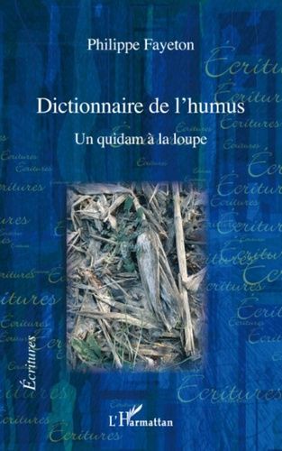 Emprunter Dictionnaire de l'humus. Un quidam à la loupe livre