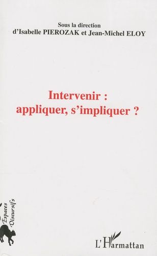 Emprunter Intervenir : appliquer, s'impliquer ? livre