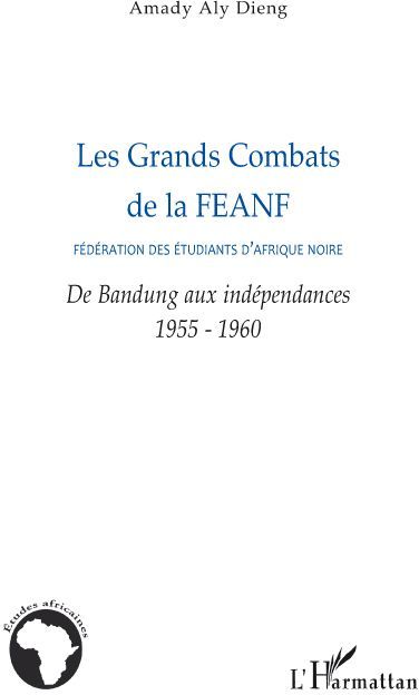 Emprunter Les Grands Combats de la Fédération des étudiants d'Afrique noire. De Bandung aux indépendances 1955 livre