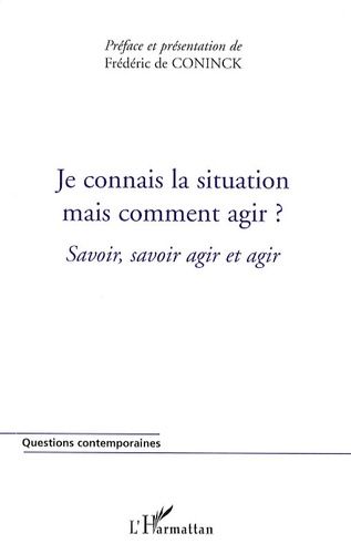 Emprunter Je connais la situation, mais comment agir ? Savoir, savoir agir et agir livre