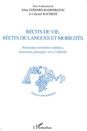 Emprunter Récits de vie, récits de langues et mobilités. Nouveaux territoires intimes, nouveaux passages vers livre