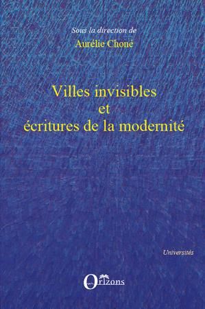 Emprunter Villes invisibles et écritures de la modernité livre