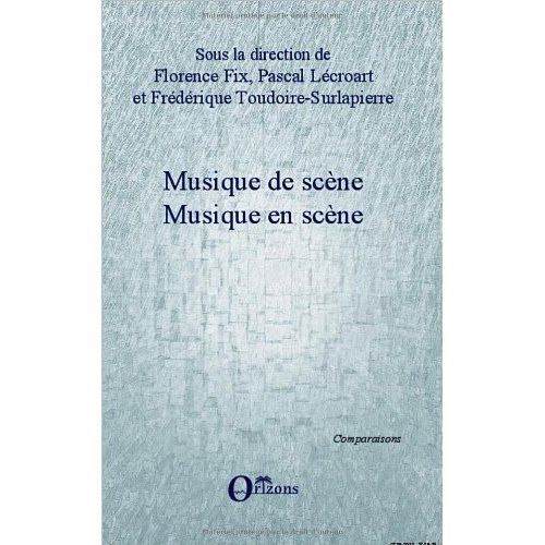 Emprunter Musique de scène, musique en scène livre