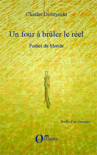 Emprunter Un four à brûler le réel. Tome 2, Poètes du monde livre