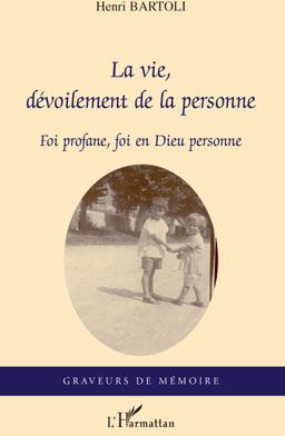 Emprunter La vie, dévoilement de la personne. Foi profane, foi en Dieu personne livre