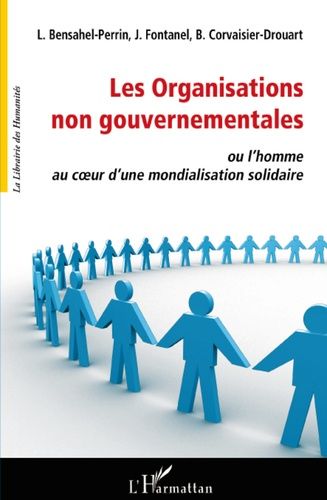 Emprunter Les organisations non gouvernementales. Ou L'Homme au coeur d'une mondialisation solidaire livre