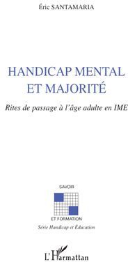 Emprunter Handicap mental et majorité. Rites de passage à l'âge adulte en IME livre