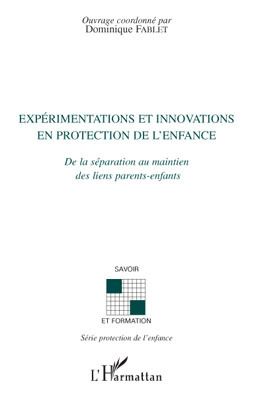 Emprunter Expérimentations et innovations en protection de l'enfance. De la séparation au maintien des liens p livre