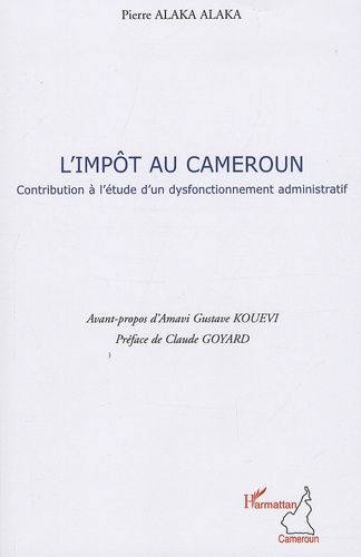 Emprunter L'Impôt au Cameroun. Contribution à l'étude d'un dysfonctionnement administratif livre