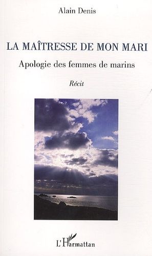 Emprunter La maîtresse de mon mari. Apologie des femmes de marins livre