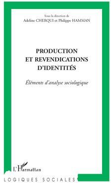 Emprunter Production et revendications d'identités. Eléments d'analyse sociologique livre