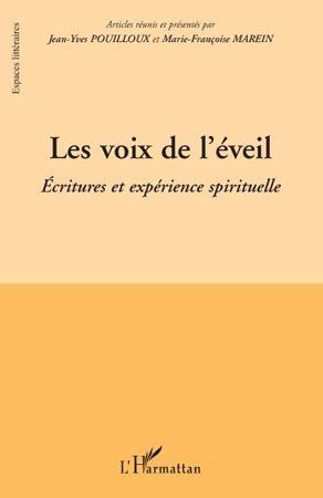 Emprunter Les voix de l'éveil. Ecritures et expérience spirituelle - Actes du colloque de Pau 26-27 janvier 20 livre