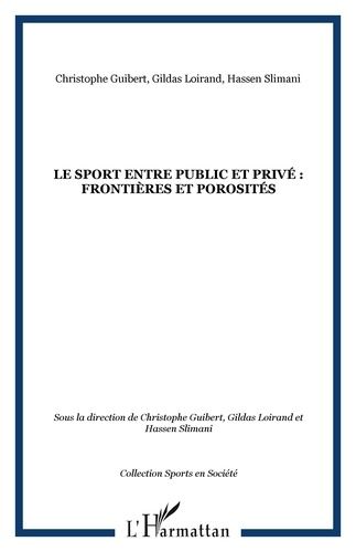 Emprunter Le sport entre public et privé : frontières et porosités livre