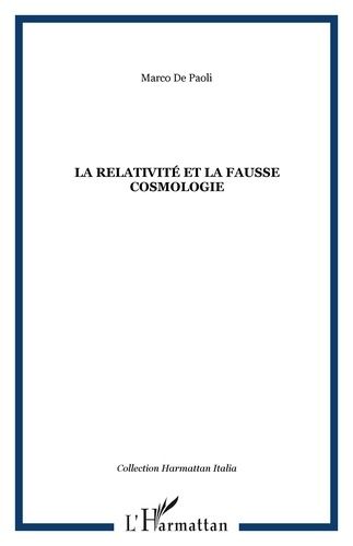 Emprunter La relativité et la fausse cosmologie livre