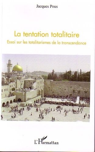 Emprunter La tentation totalitaire. Essai sur les totalitarismes de la transcendance livre