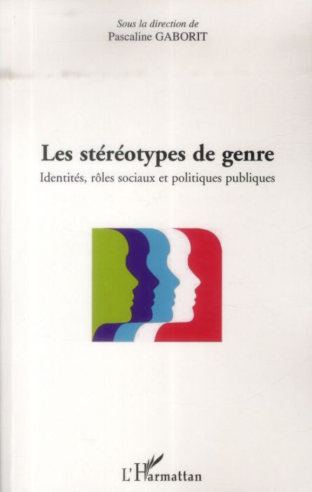 Emprunter Les stéréotypes de genre. Identités, rôles sociaux et politiques publiques livre