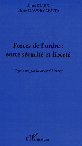 Emprunter Forces de l'ordre : entre sécurité et liberté livre