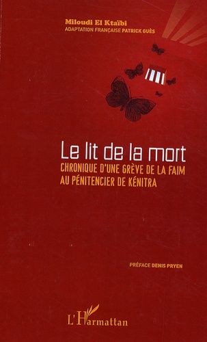 Emprunter Le lit de la mort. Chronique d'une grève de la faim au pénitencier de Kénitra livre