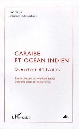 Emprunter Itinéraires, littérature, textes, cultures N° 2/2009 : Caraïbe et océan Indien. Questions d'histoire livre