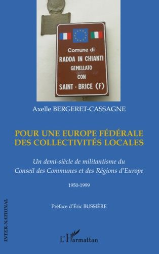 Emprunter Pour une Europe fédérale des collectivités locales. Un demi-siècle de militantisme du Conseil des Co livre