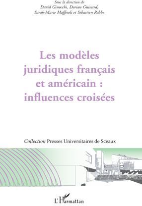 Emprunter Les modèles juridiques français et américain : influences croisées livre