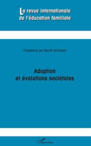 Emprunter La revue internationale de l'éducation familiale N° 25, 2009 : Adoption et évolutions sociétales livre