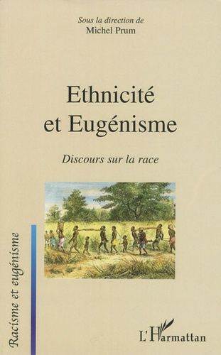 Emprunter Ethnicité et eugénisme. Discours sur la race livre