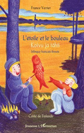 Emprunter L'étoile et le bouleau. Conte de Finlande, édition bilingue français-finnois livre