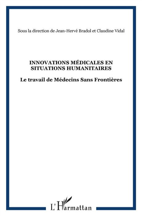 Emprunter Innovations médicales en situations humanitaires. Le travail de Médecins Sans Frontières livre