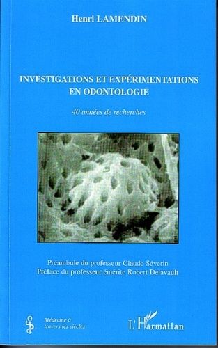 Emprunter Investigations et expérimentations en odontologie. 40 années de recherches livre