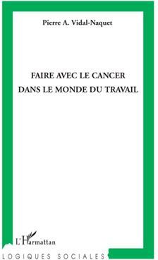 Emprunter Faire avec le cancer dans le monde du travail livre