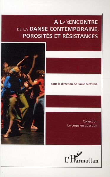 Emprunter A la' rencontre de la danse contemporaine, porosités et résistances livre