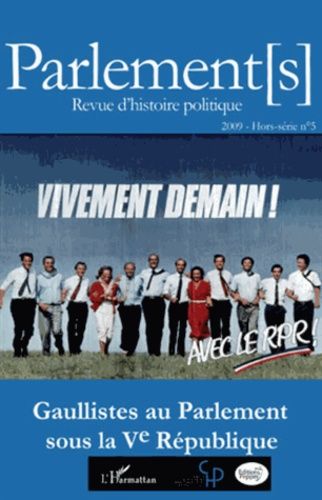 Emprunter Parlements Hors-série N° 5/2009 : Gaullistes au Parlement sous la Ve République livre