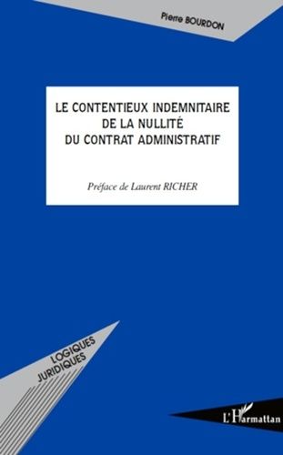 Emprunter Le contentieux indemnitaire de la nullité du contrat administratif livre