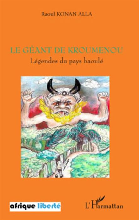 Emprunter Le géant de Kroumenou. Légendes du pays baoulé livre