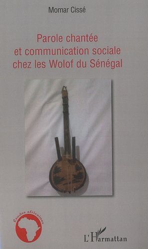 Emprunter Parole chantée et communication sociale chez les Wolof du Sénégal livre