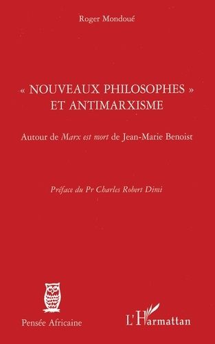 Emprunter Nouveaux philosophes et antimarxisme. Autour de Marx est mort de Jean-Marie Benoist livre