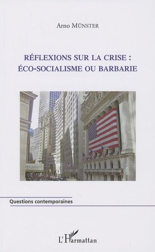 Emprunter Réflexions sur la crise : éco-socialisme ou barbarie ? livre