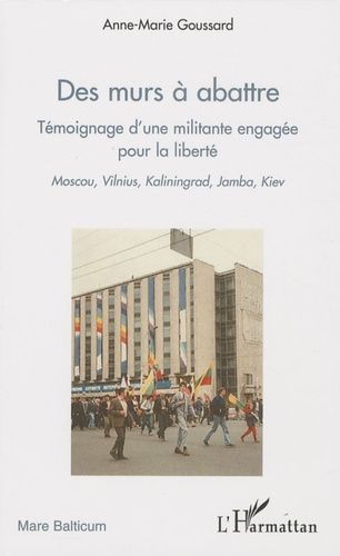 Emprunter Des murs à abattre. Témoignage d'une militante engagée pour la liberté livre