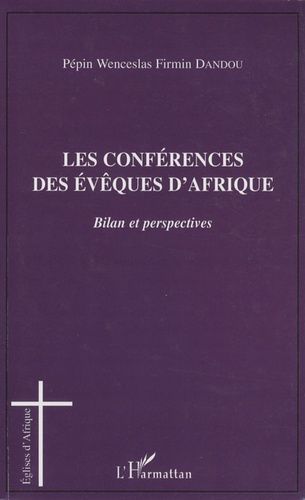 Emprunter Les conférences des évêques d'Afrique. Bilan et perspectives livre