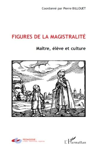 Emprunter Figures de la magistralité. Maître, élève et culture livre