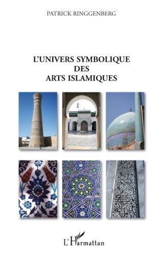 Emprunter L'univers symbolique des arts islamiques livre