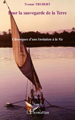 Emprunter Pour la sauvegarde de la Terre. Chroniques d'une Invitation à la Vie Tome 9 livre