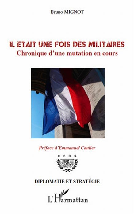 Emprunter Il était une fois des militaires. Chronique d'une mutation en cours livre