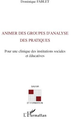 Emprunter Animer des groupes d'analyse des pratiques. Pour une clinique des institutions sociales et éducative livre