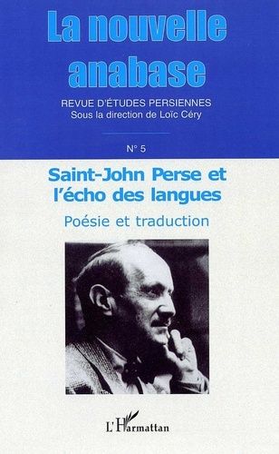 Emprunter La nouvelle anabase N° 5 : Saint-John Perse et l'écho des langues. Poésie et traduction livre