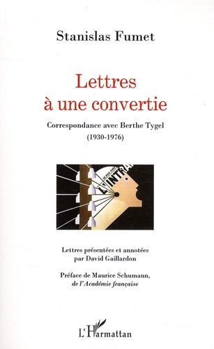 Emprunter Lettres à une convertie. Correspondance avec Berthe Tygel (1930-1976) livre